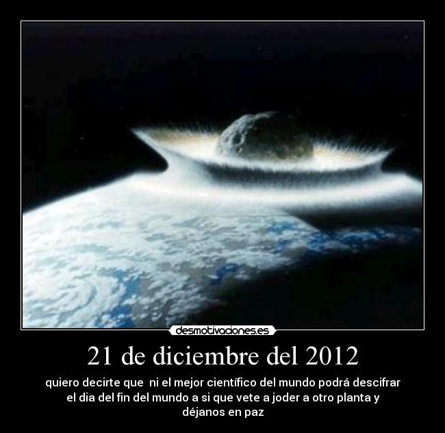 21 de diciembre del 2012 -