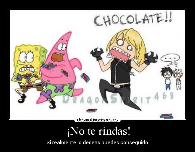 ¡No te rindas! - Si realmente lo deseas puedes conseguirlo.