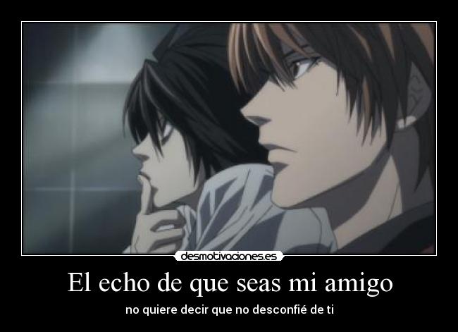 El echo de que seas mi amigo - 