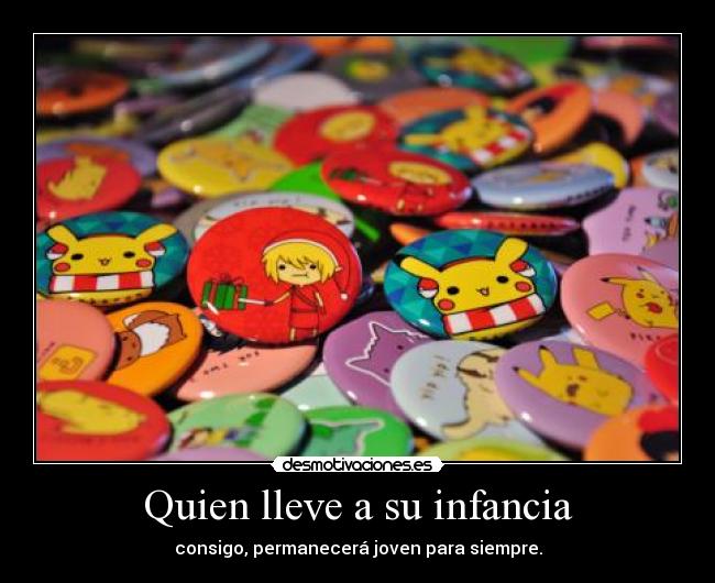 Quien lleve a su infancia - 