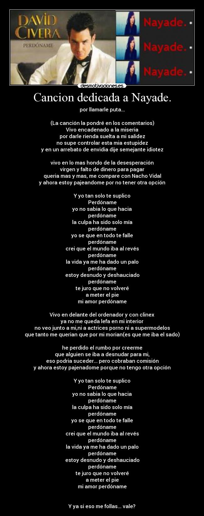 carteles nayade perdoname enga que cuesta desmotivaciones