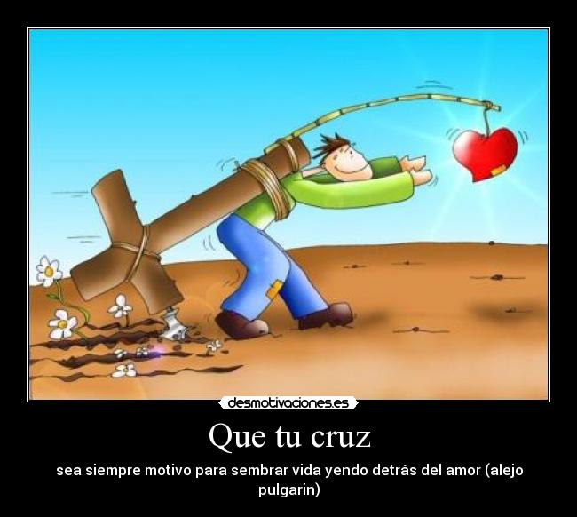 Que tu cruz - 