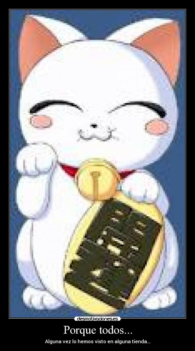Porque todos... - Alguna vez lo hemos visto en alguna tienda...