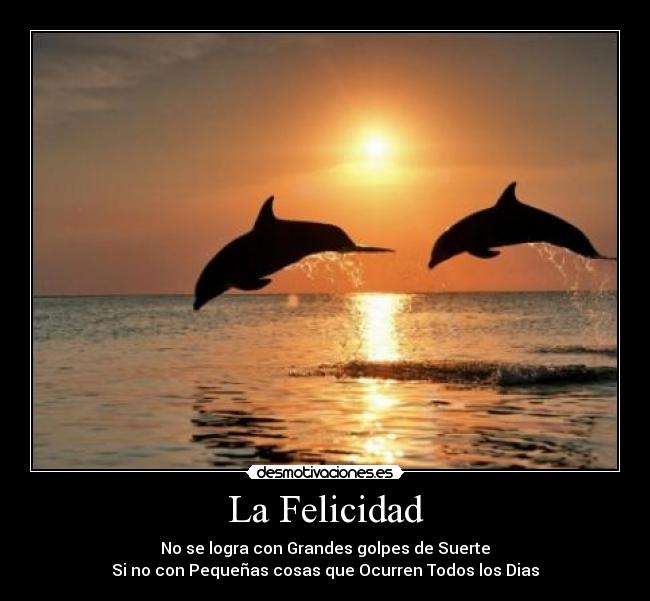 La Felicidad -