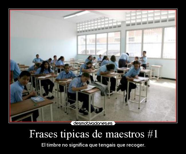 Frases tipicas de maestros #1 - 