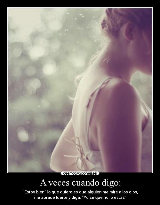 A veces cuando digo: - 