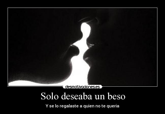 Solo deseaba un beso - 