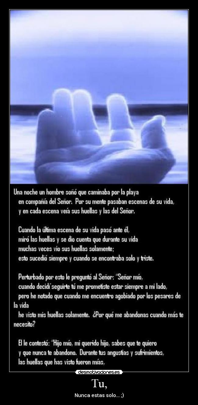 Tu, - Nunca estas solo... ;)