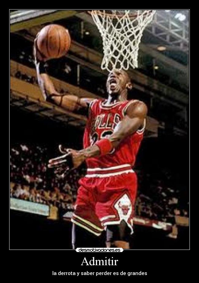 Admitir - la derrota y saber perder es de grandes