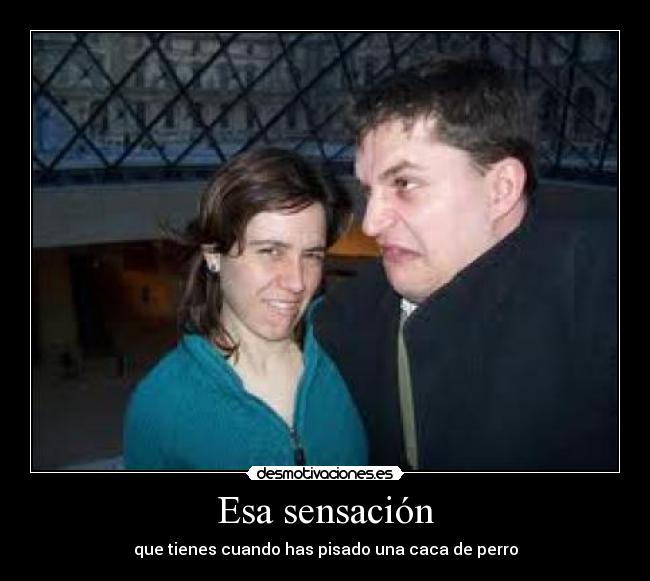 Esa sensación -