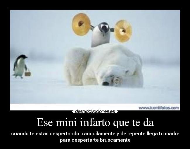 Ese mini infarto que te da - 