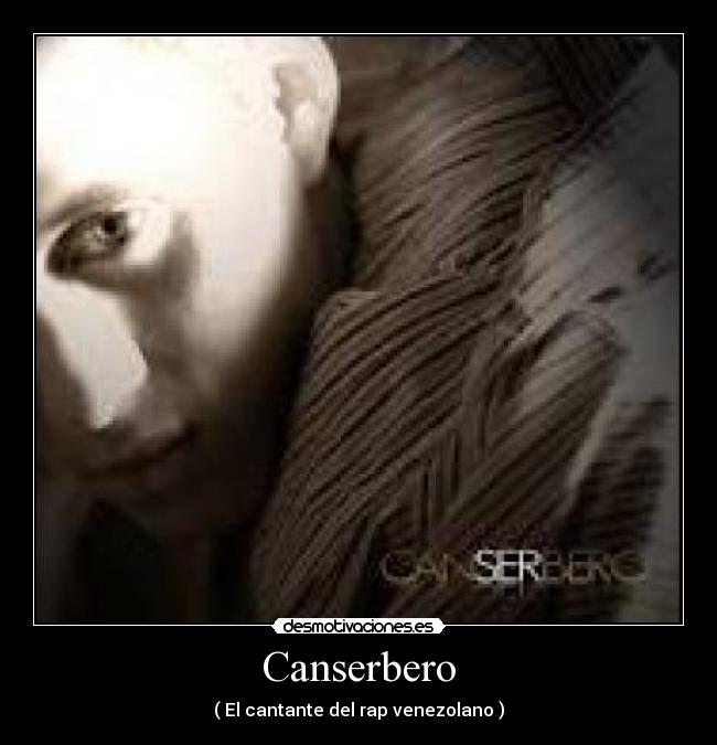 Canserbero - ( El cantante del rap venezolano )