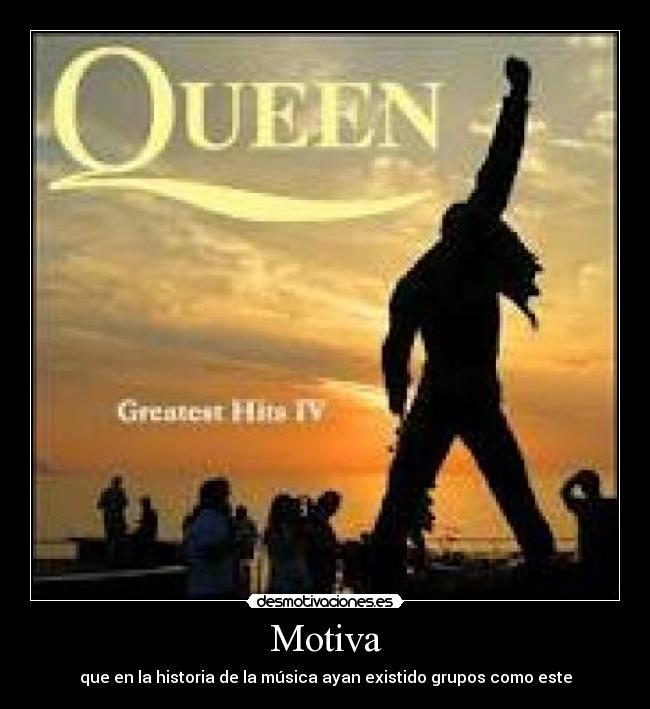 Motiva - que en la historia de la música ayan existido grupos como este