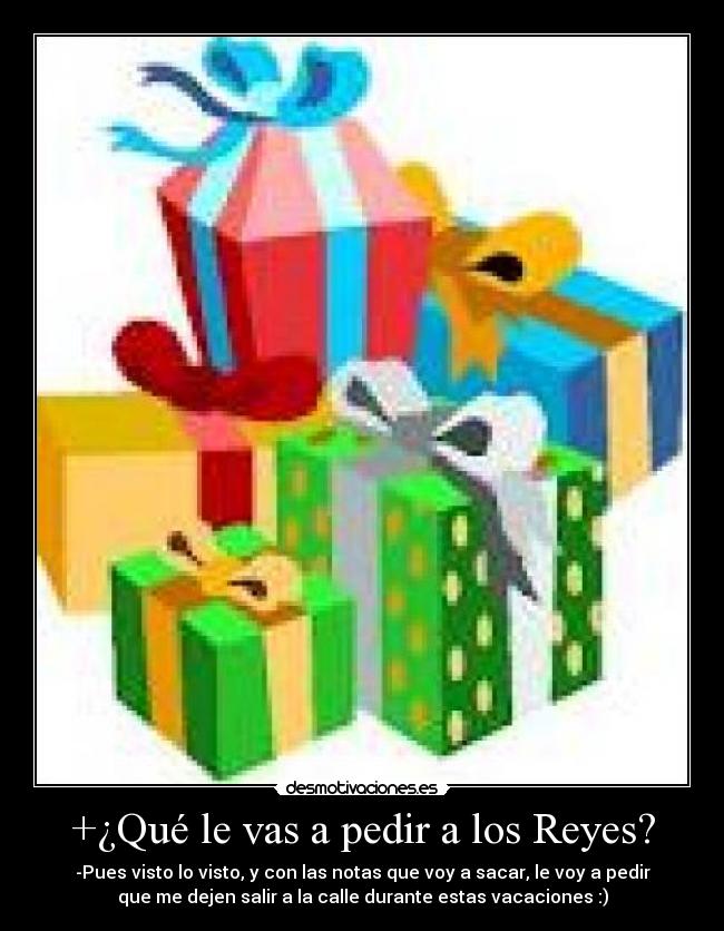 +¿Qué le vas a pedir a los Reyes? -