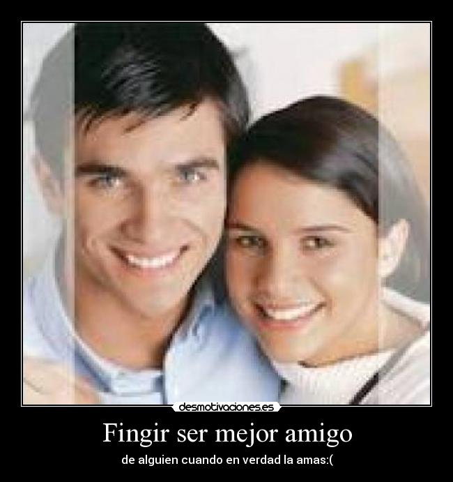 Fingir ser mejor amigo -