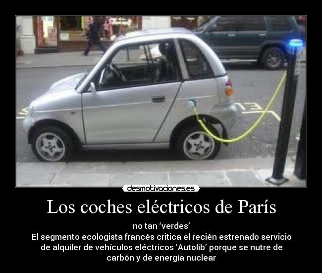 Los coches eléctricos de París - no tan ‘verdes’
El segmento ecologista francés critica el recién estrenado servicio
de alquiler de vehículos eléctricos Autolib porque se nutre de
carbón y de energía nuclear