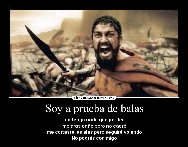 Soy a prueba de balas - 