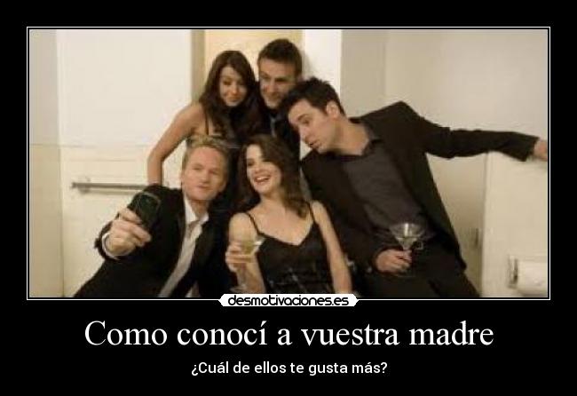 Como conocí a vuestra madre - 