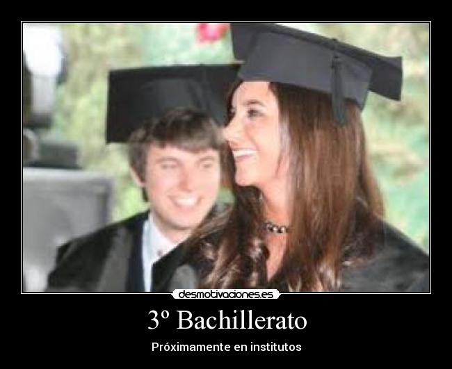 3º Bachillerato - Próximamente en institutos