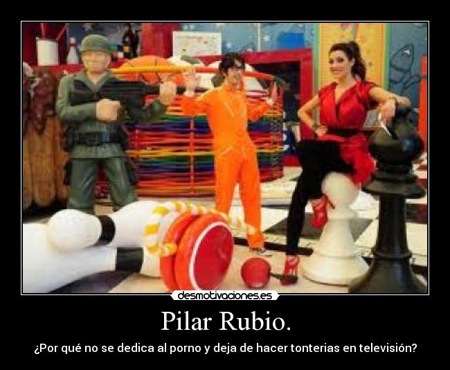 Pilar Rubio. - ¿Por qué no se dedica al porno y deja de hacer tonterias en televisión?