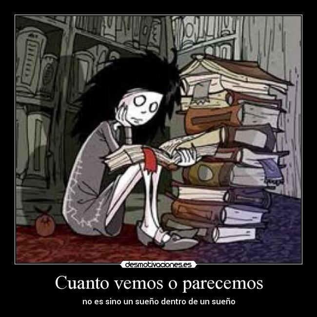 Cuanto vemos o parecemos - no es sino un sueño dentro de un sueño
