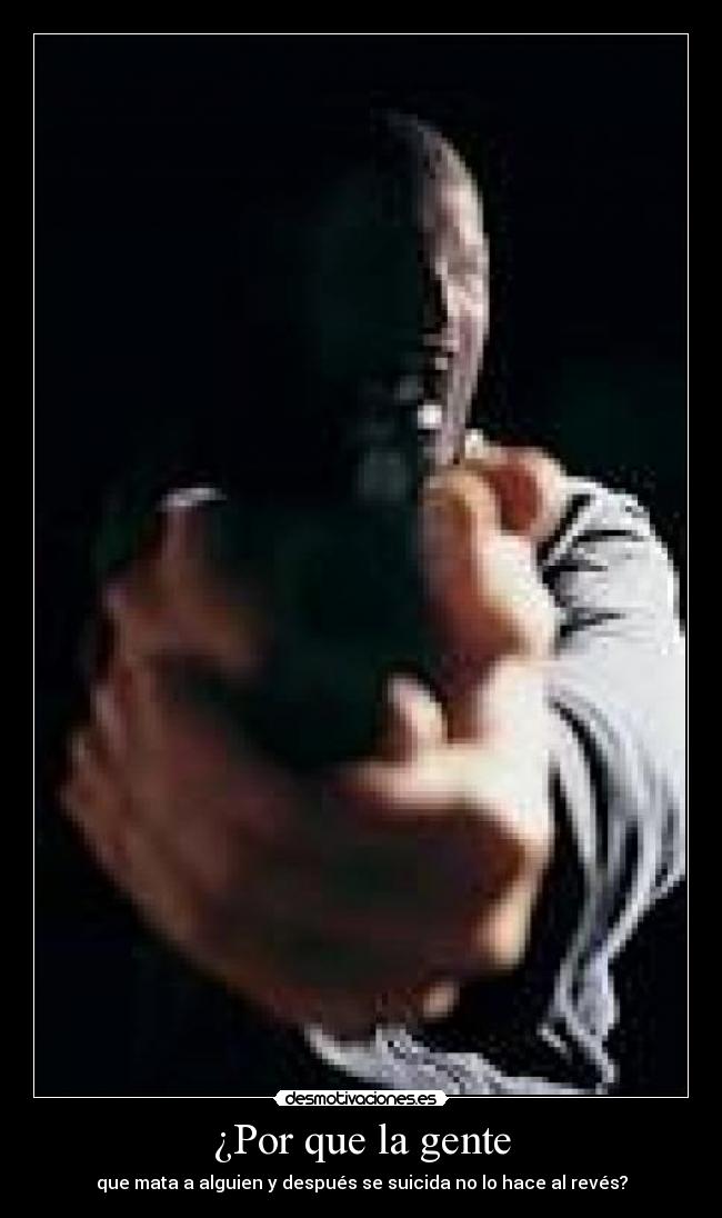 ¿Por que la gente -