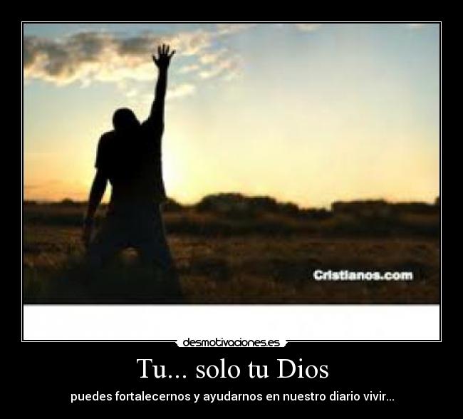 carteles dios dios nos ayude desmotivaciones