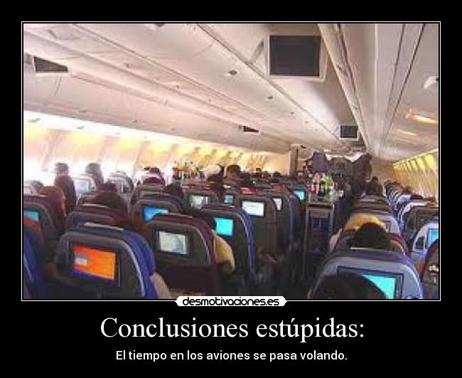 Conclusiones estúpidas: -