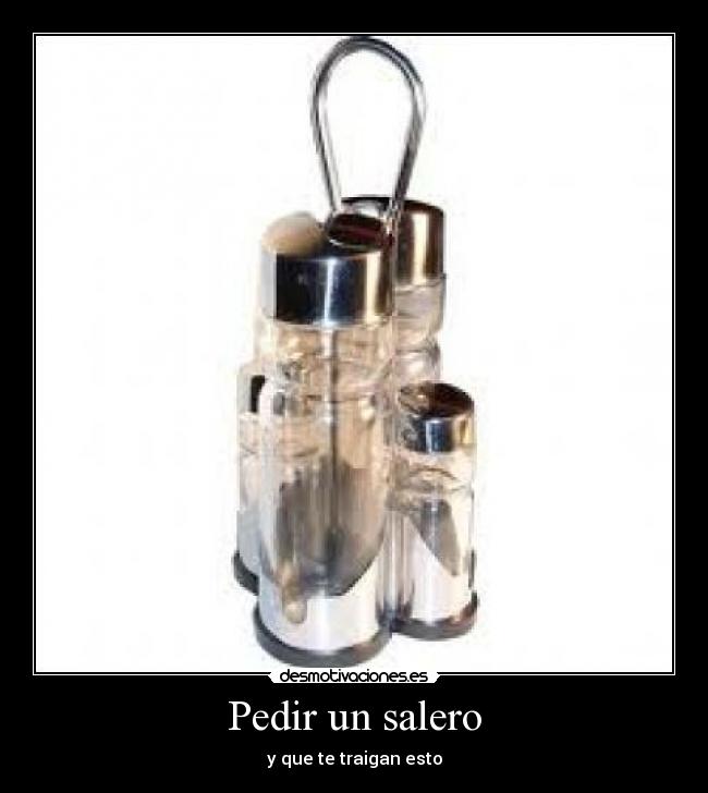 Pedir un salero -