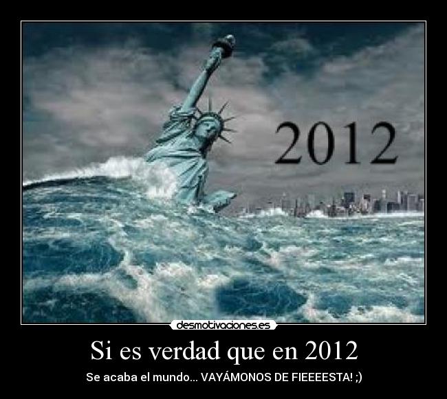 Si es verdad que en 2012 -