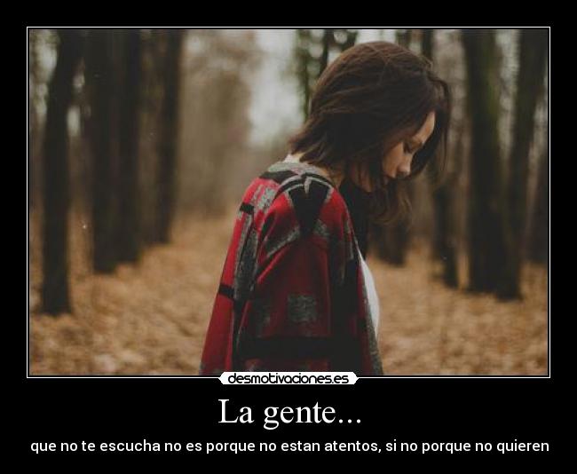La gente... -