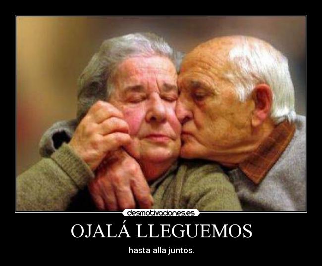 OJALÁ LLEGUEMOS - 