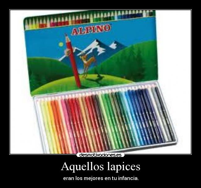 Aquellos lapices - eran los mejores en tu infancia.