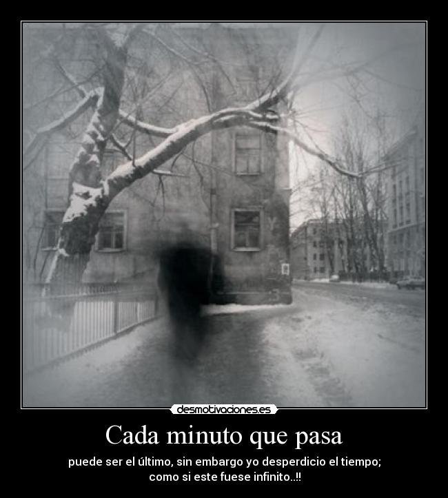 Cada minuto que pasa -