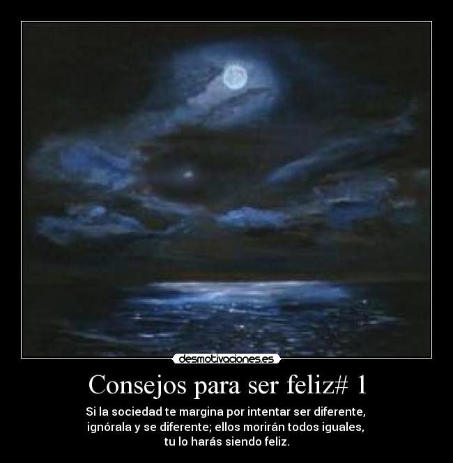 Consejos para ser feliz# 1 - 