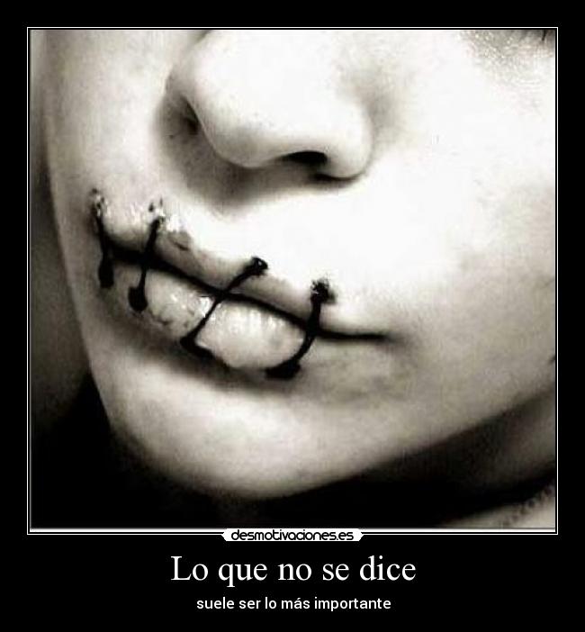 Lo que no se dice - suele ser lo más importante