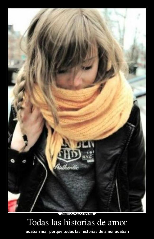 Todas las historias de amor - acaban mal, porque todas las historias de amor acaban