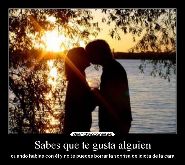 Sabes que te gusta alguien - 