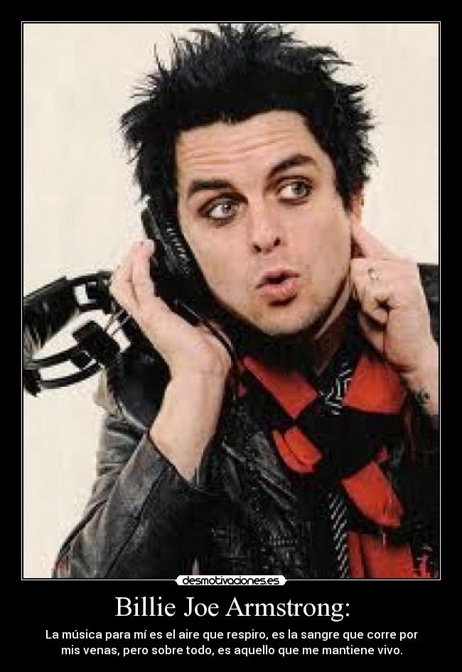 Billie Joe Armstrong: -