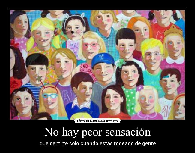 No hay peor sensación - 