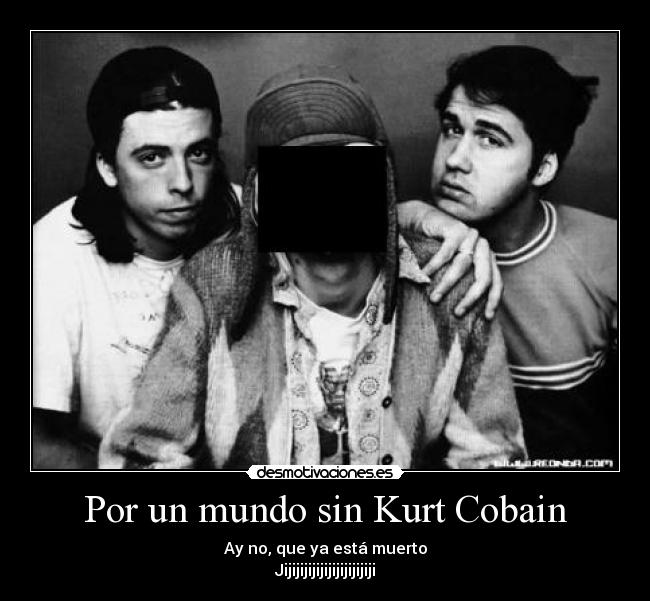 Por un mundo sin Kurt Cobain - 