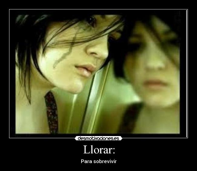 Llorar: - Para sobrevivir
