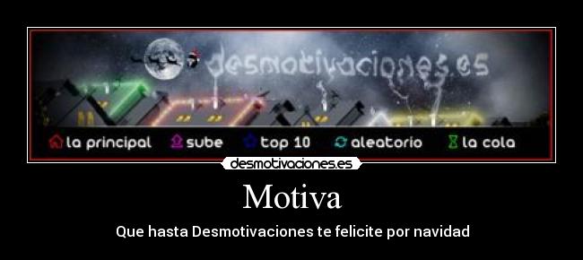 Motiva - Que hasta Desmotivaciones te felicite por navidad
