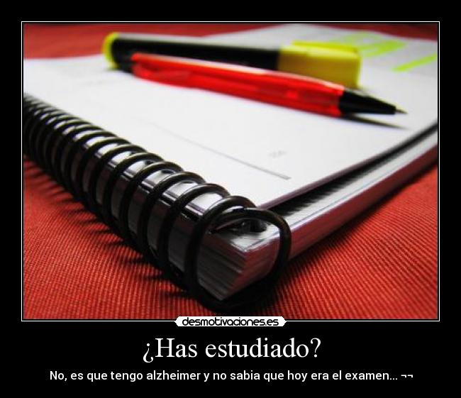 carteles por todas esas veces que vas clase dia del examen preguntan misma tonterias desmotivaciones