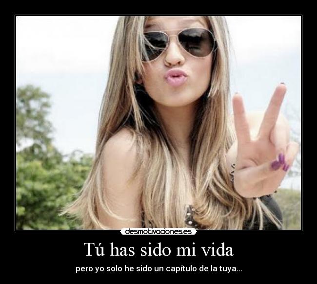 Tú has sido mi vida -