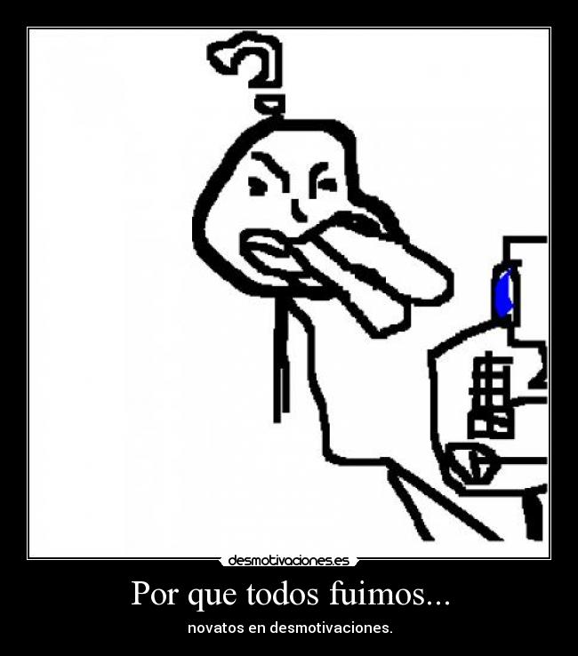 Por que todos fuimos... -