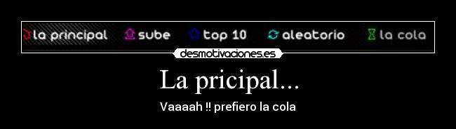 La pricipal... -