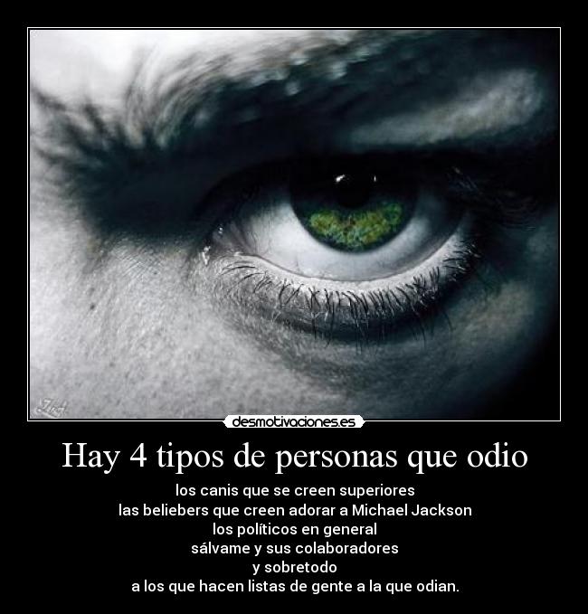 Hay 4 tipos de personas que odio - 