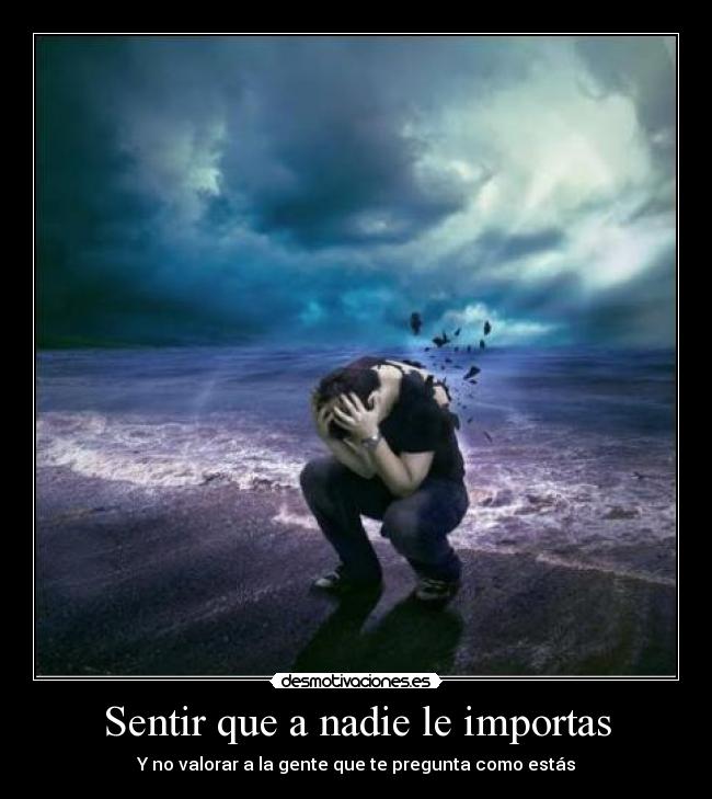 Sentir que a nadie le importas - 