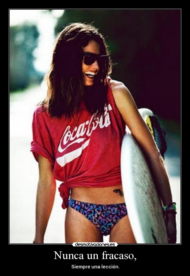 Nunca un fracaso, - Siempre una lección.
